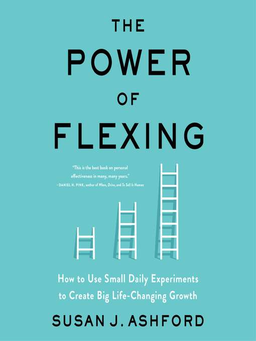 Title details for The Power of Flexing by Susan J. Ashford - Wait list